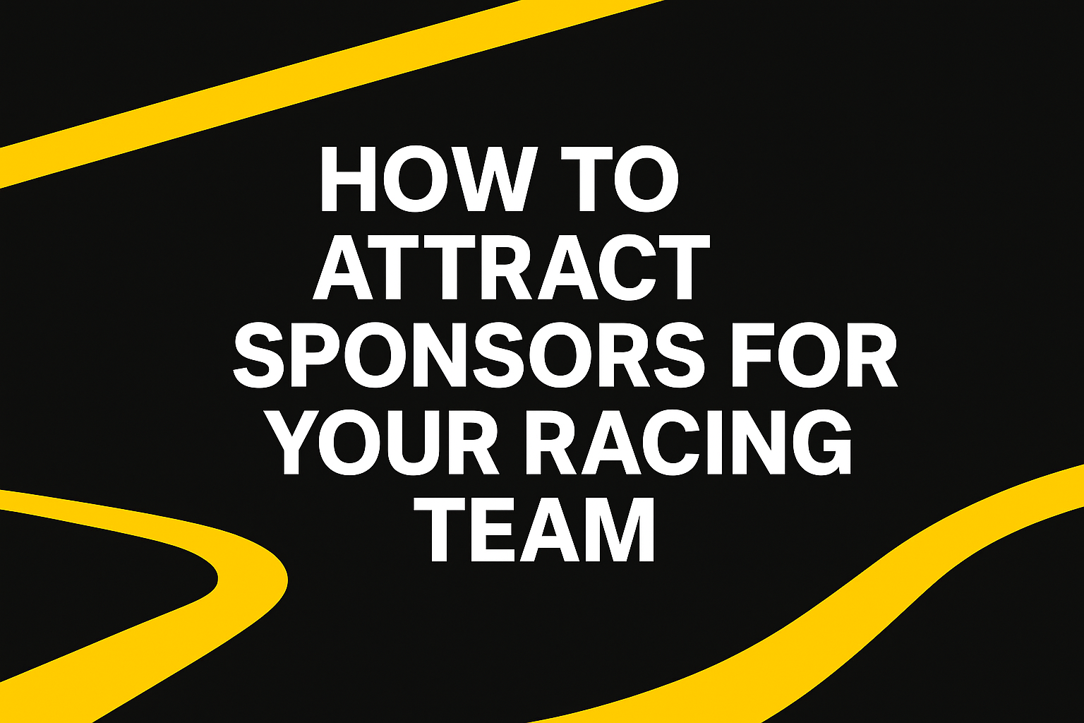 How to Attract Sponsors for Your Racing Team