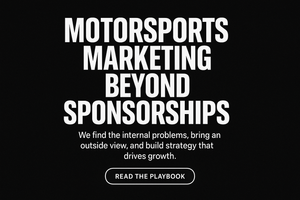 Motorsports Marketing Done Differently